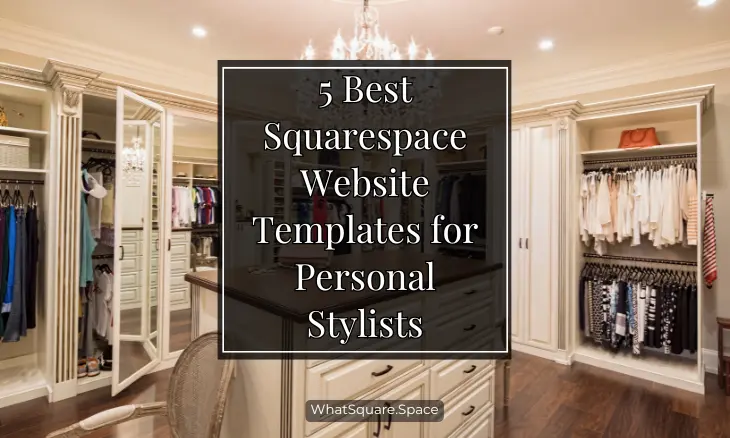 5 Best Squarespace Website Templates for Personal Stylists